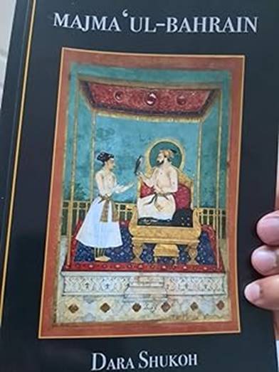 Majma 'Ul-Bahrain: The Mingling of the Two Oceans: Shukoh, Dara: 9781435761506: Amazon.com: Books